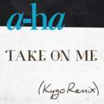 A-ha-Take-On-Me-Kygo-remix-px400