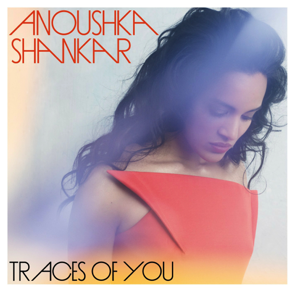 Anoushka Shankar - Cover: "Traces Of You"