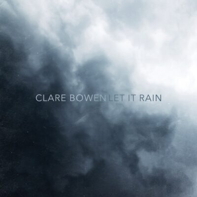 Clare-Bowen-Let-It-Rain-Cover-px900