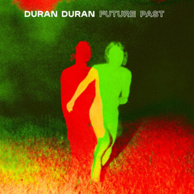Duran_Duran_FUTURE_PAST_albumcover_artwork_1000px